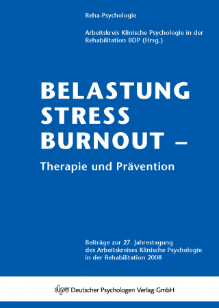 Belastung - Stress - Burnout: Therapie und Prävention